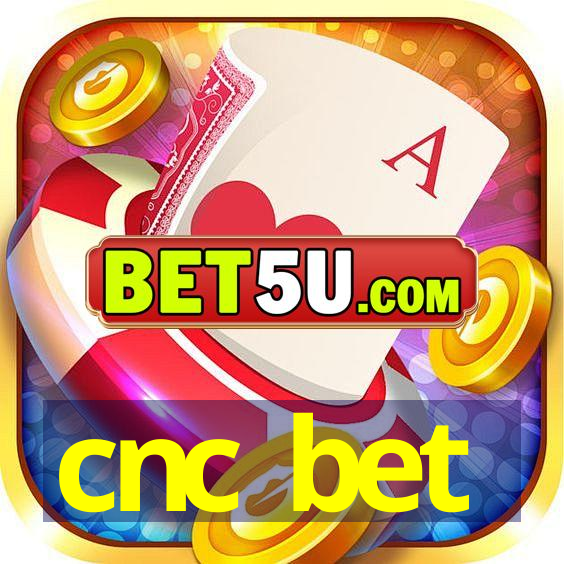 cnc bet